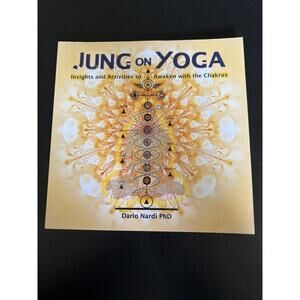 Jung on Yoga: Insights and Activities to Awaken with the Chakras by Nardi 2017